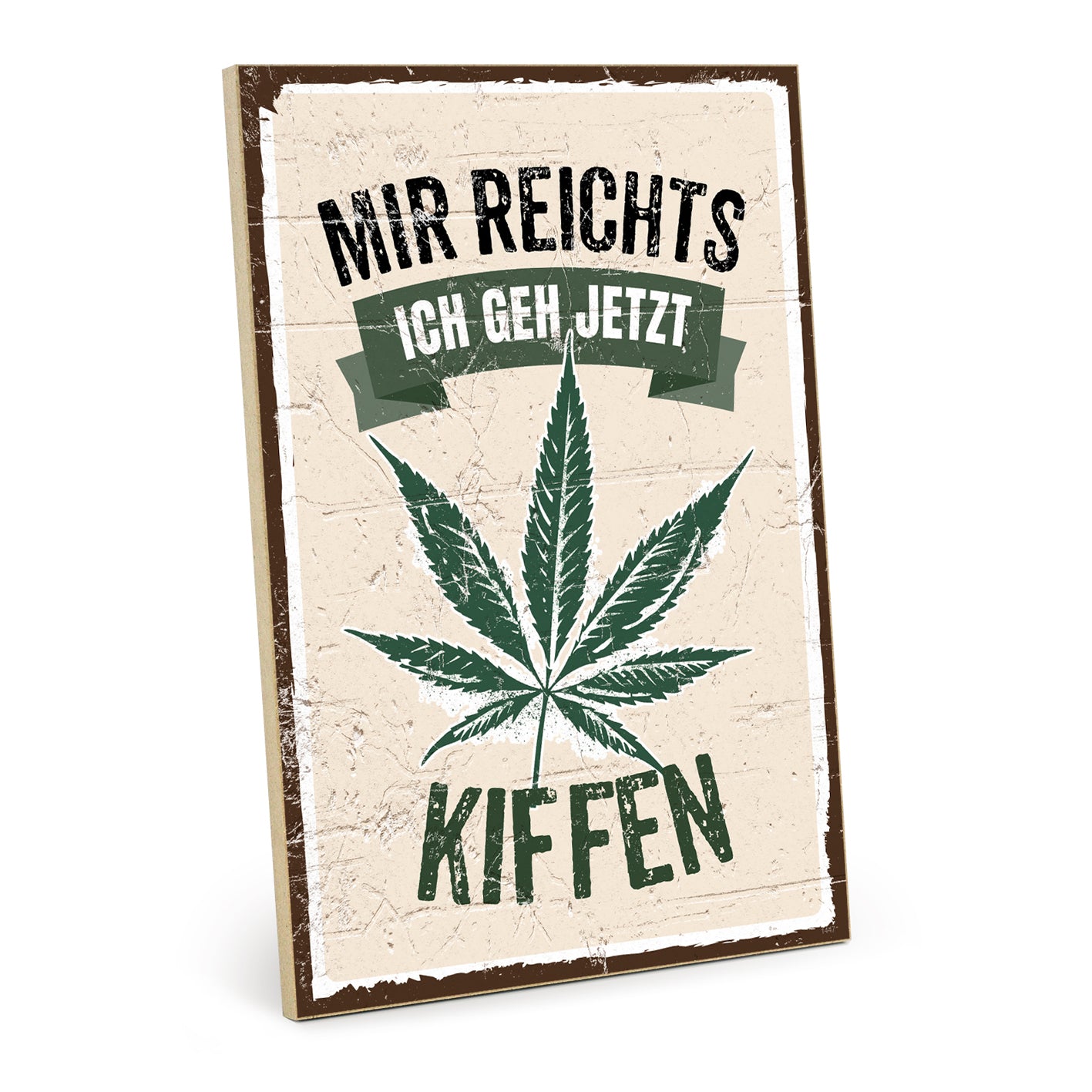 Holzschild mit Spruch - Mir reichts - HS-GH-01447