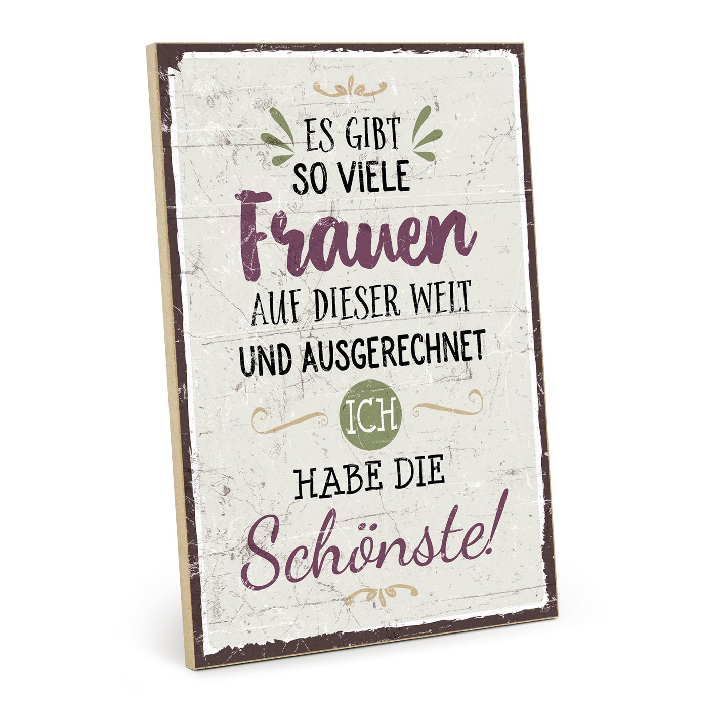 Holzschild mit Spruch - Es gibt so viele Frauen... - HS-GH-01448