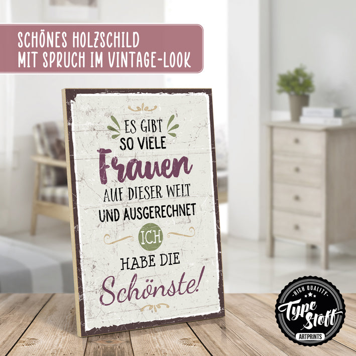 Holzschild mit Spruch - Es gibt so viele Frauen... - HS-GH-01448