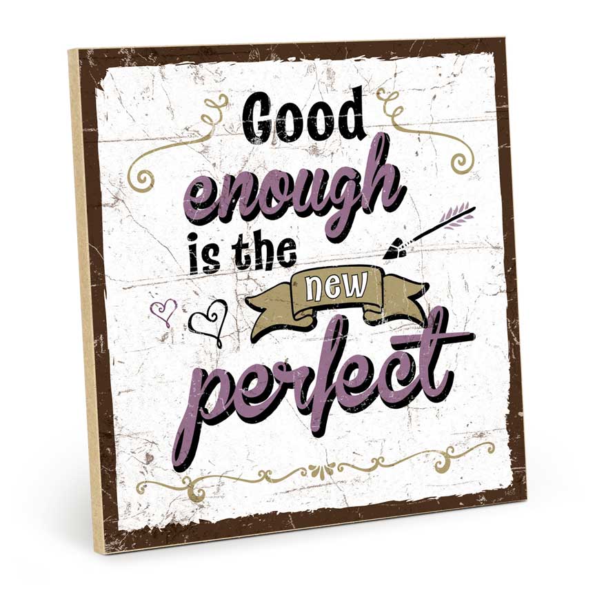 Holzschild mit Spruch - Good enough – HS-QN-01455