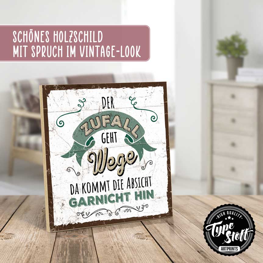 Holzschild mit Spruch - Der Zufall geht Wege – HS-QN-01456