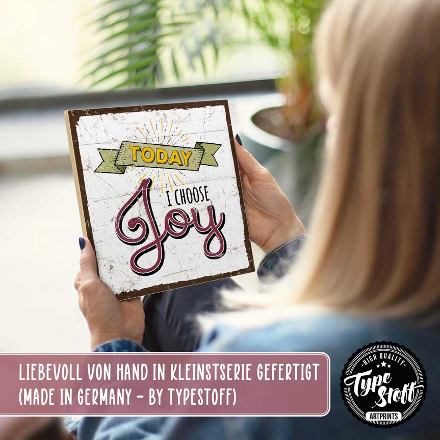 Holzschild mit Spruch - Today I choose joy – HS-QN-01459