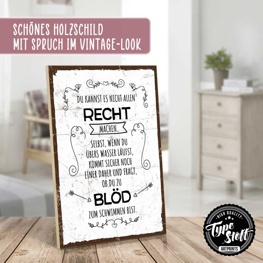 Holzschild mit Spruch - Du kannst es nicht allen recht machen – GH-01543