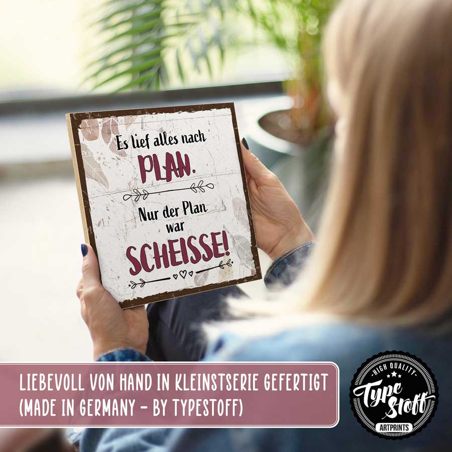 Holzschild mit Spruch - Es lief alles nach Plan – HS-QN-01544