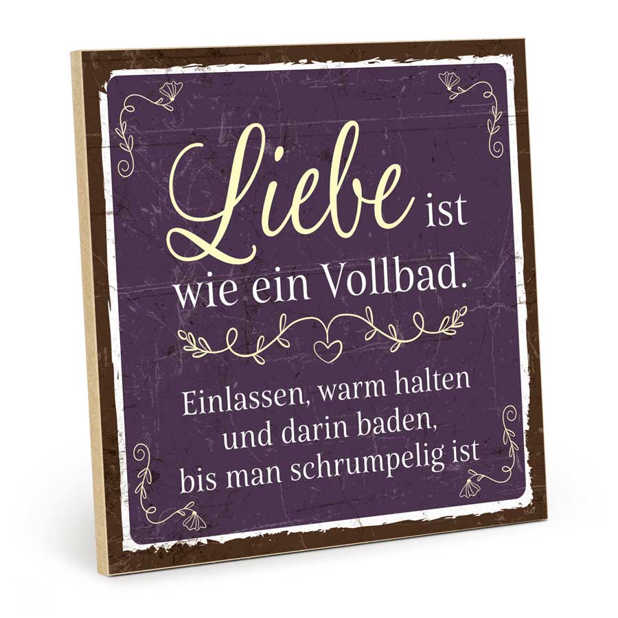Holzschild mit Spruch - Liebe ist wie ein Vollbad – HS-QN-01547