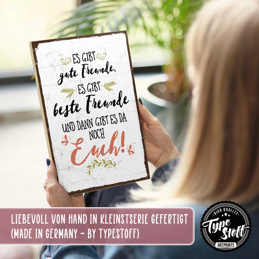 Holzschild mit Spruch - Es gibt gute Freunde – GH-01553