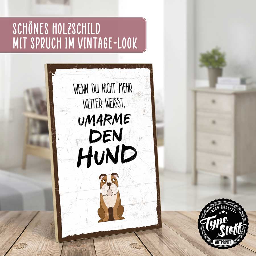 Holzschild mit Spruch - Umarme den Hund – GH-01562
