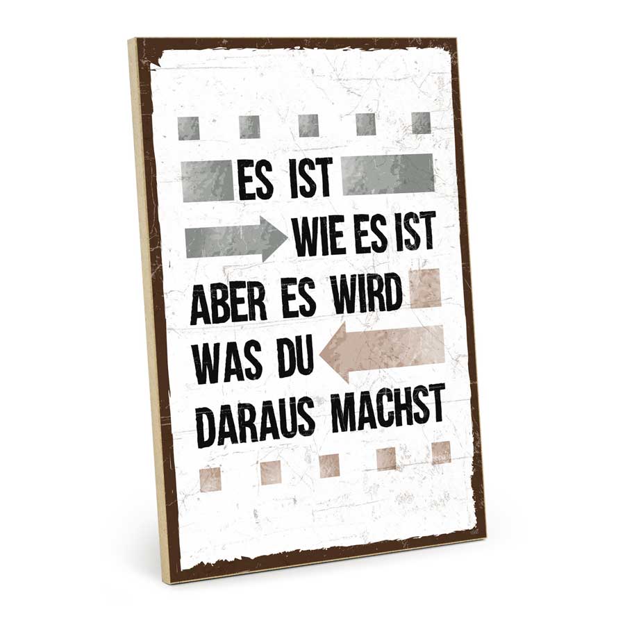 Holzschild mit Spruch - Es ist wie es ist – GH-01566