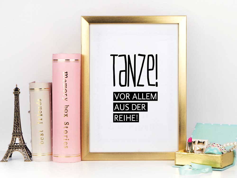 Kunstdruck mit Spruch - Hygge - Tanze aus der Reihe - KD-00117-M