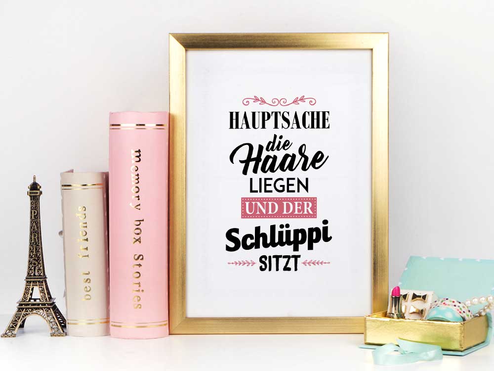 Kunstdruck mit Spruch - Hauptsaache die Haare liegen - KD-00170-M
