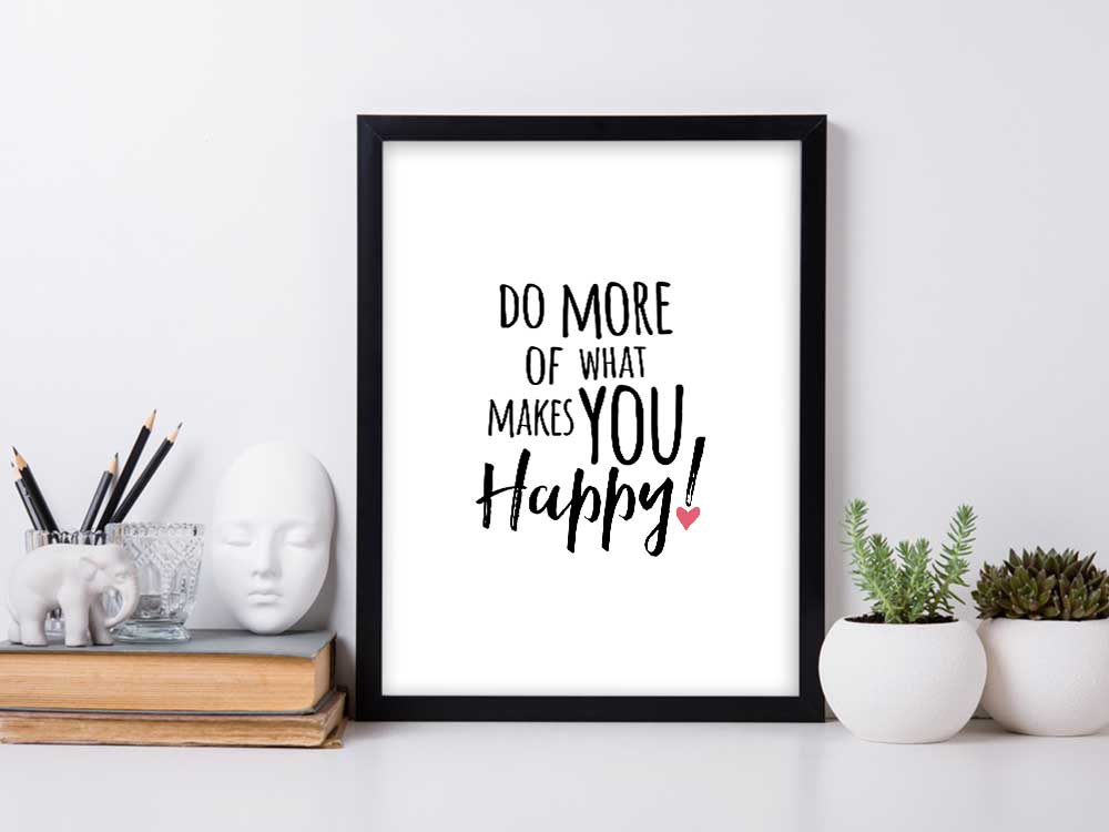 Kunstdruck mit Spruch - More of what makes you happy - KD-00247-M