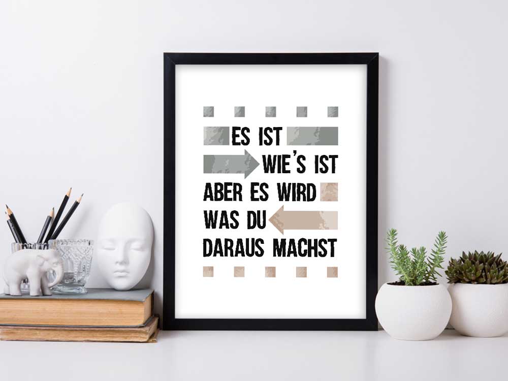 Kunstdruck mit Spruch - Motivation - Es ist wie es ist - KD-00687-M