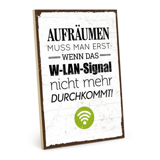 Holzschild mit Spruch - Aufräumen WLAN Ordnung – HS-GH-00001