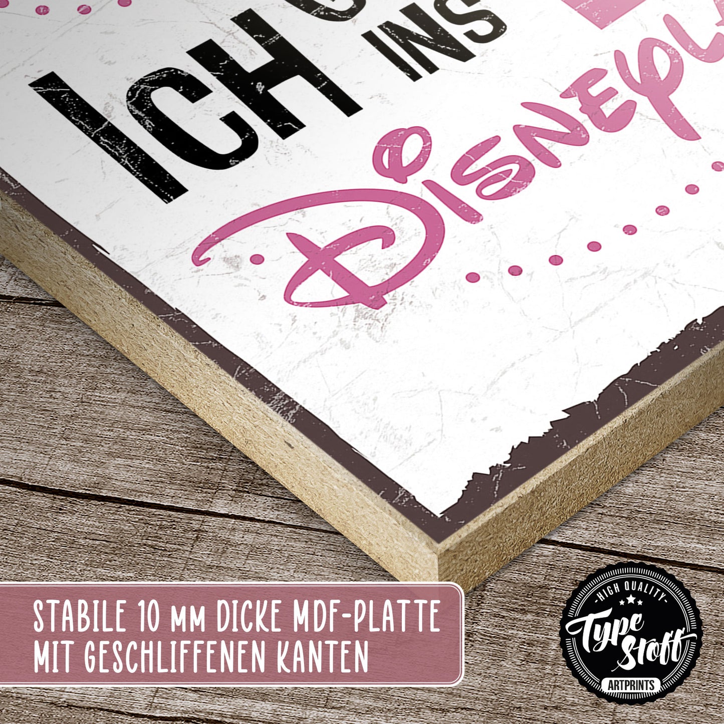 Holzschild mit Spruch - Scheiß auf die Welt - Disneyland - GH/XH - 00029