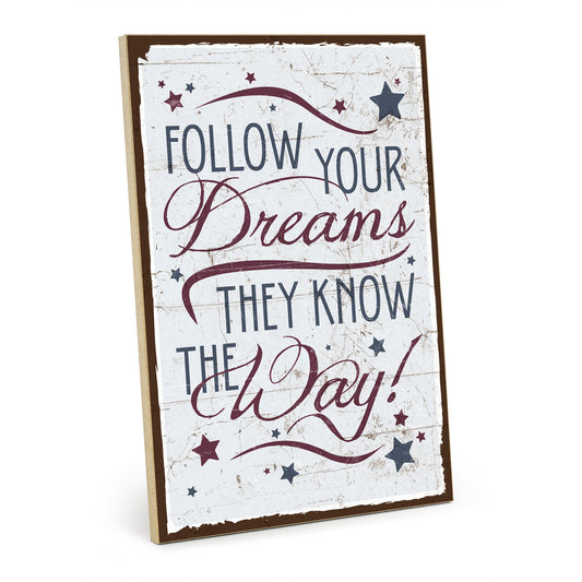 Holzschild mit Spruch - Follow your dreams - Motivation – HS-GH-00055