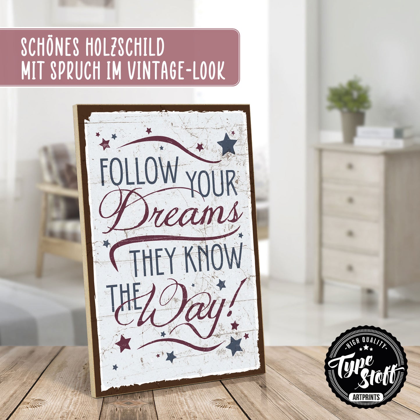 Holzschild mit Spruch - Follow your dreams - Motivation – HS-GH-00055