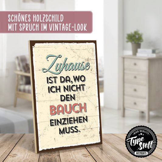 Holzschild mit Spruch - Zuhause Wohlfühlen Bauch-einziehen – HS-GH-00060