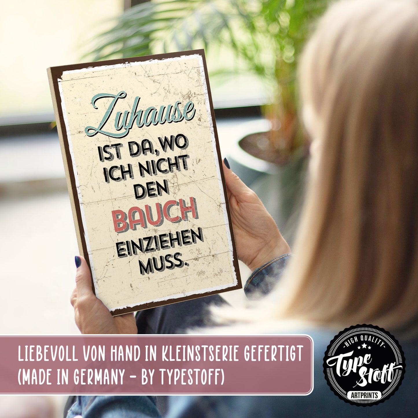 Holzschild mit Spruch - Zuhause Wohlfühlen Bauch-einziehen – HS-GH-00060