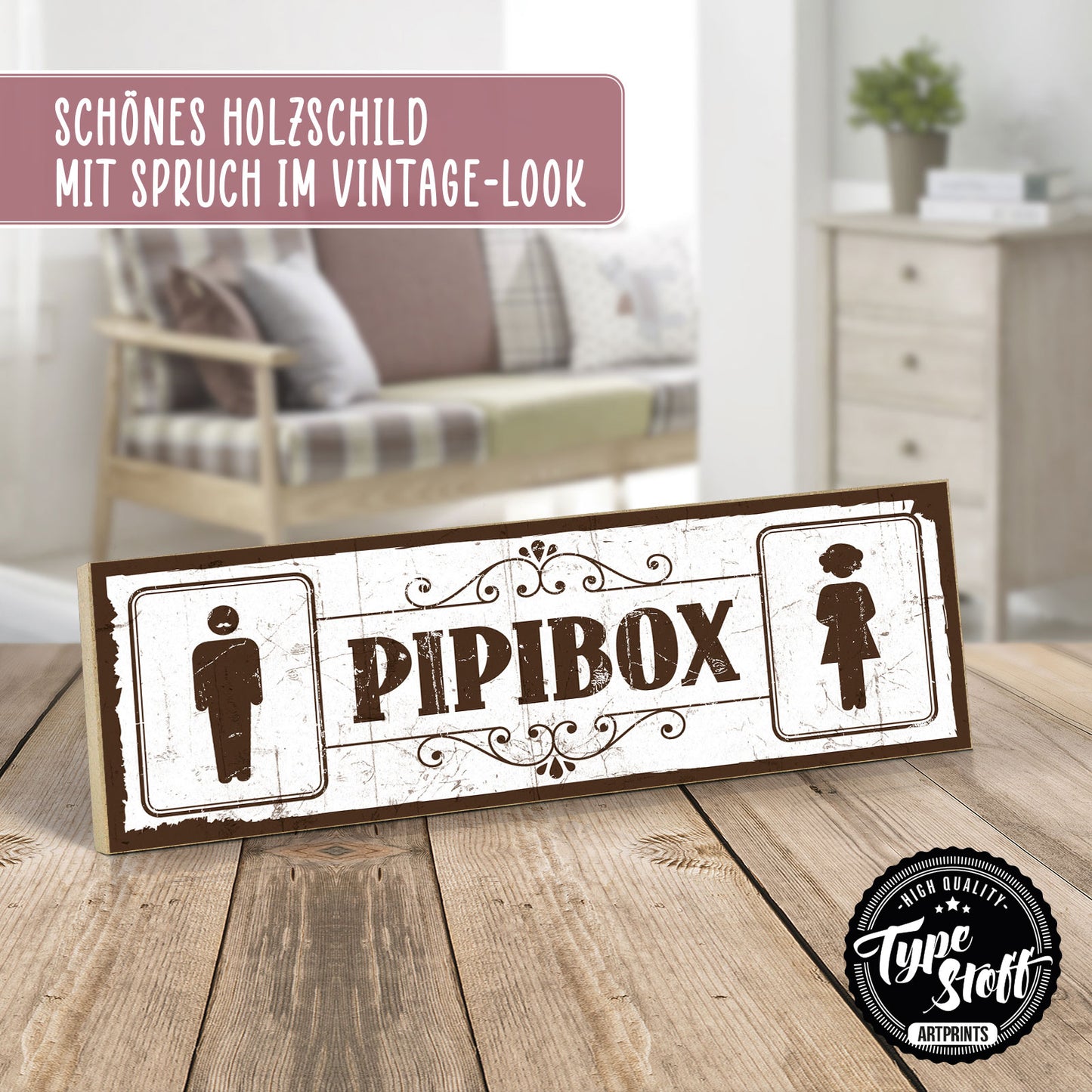 Holzschild mit Spruch - Toilette - Pipibox – HS-KQ-00066