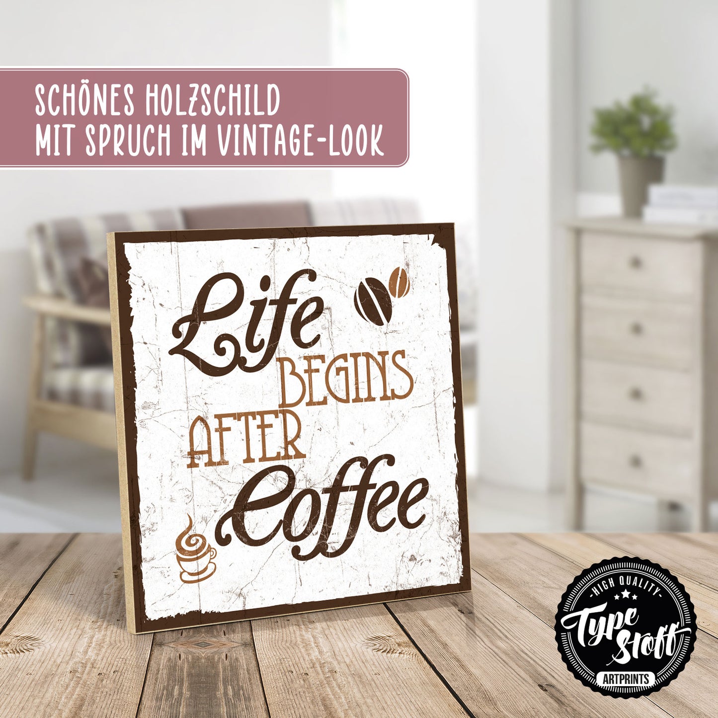 Holzschild mit Spruch - Kaffee - life begins after coffee – HS-QN-00074