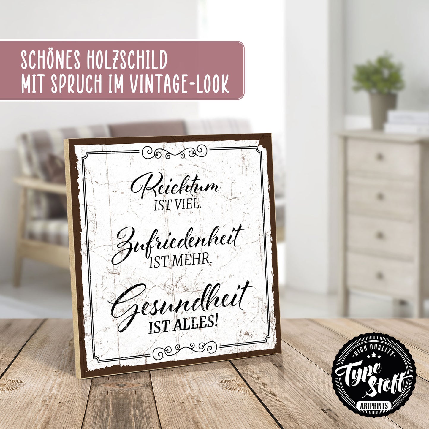 Holzschild mit Spruch - Reichtum-Zufriedenheit-Gesundheit – HS-QN-00077