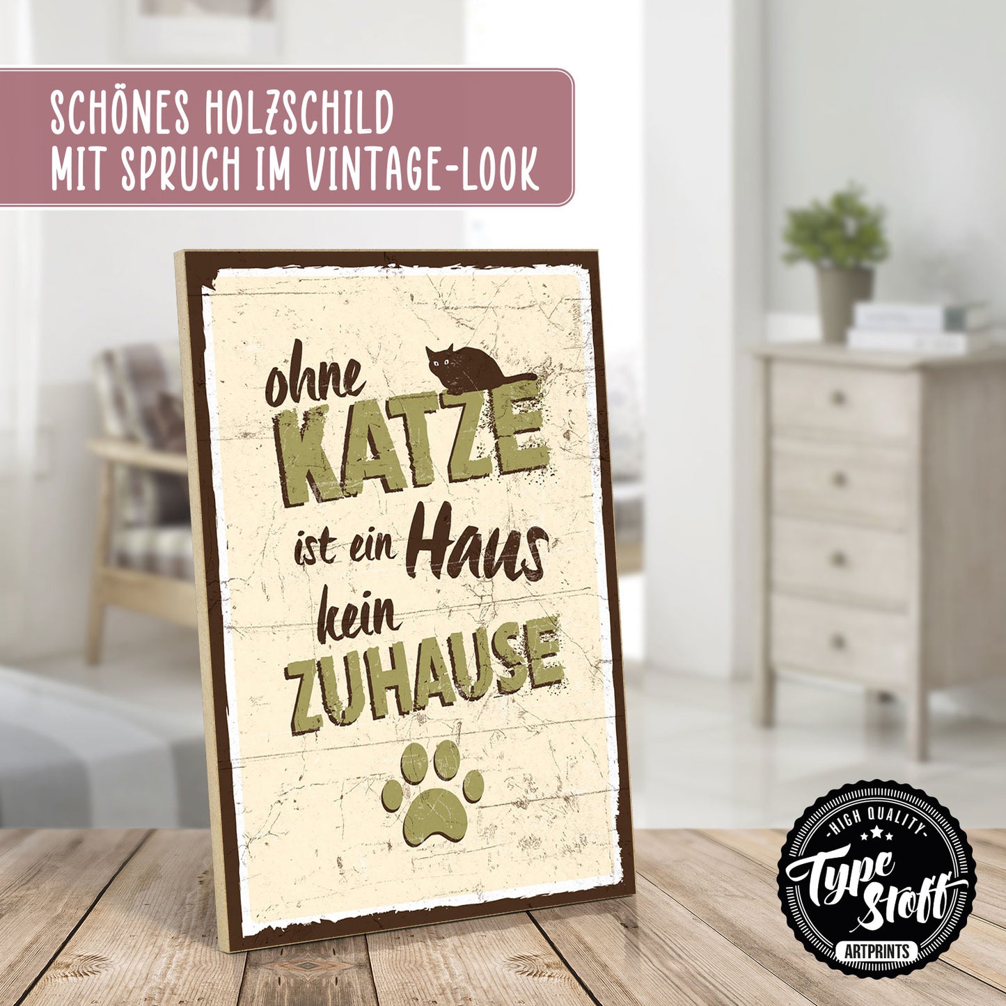 Holzschild mit Spruch - Ohne Katze kein Zuhause – HS-GH-00085
