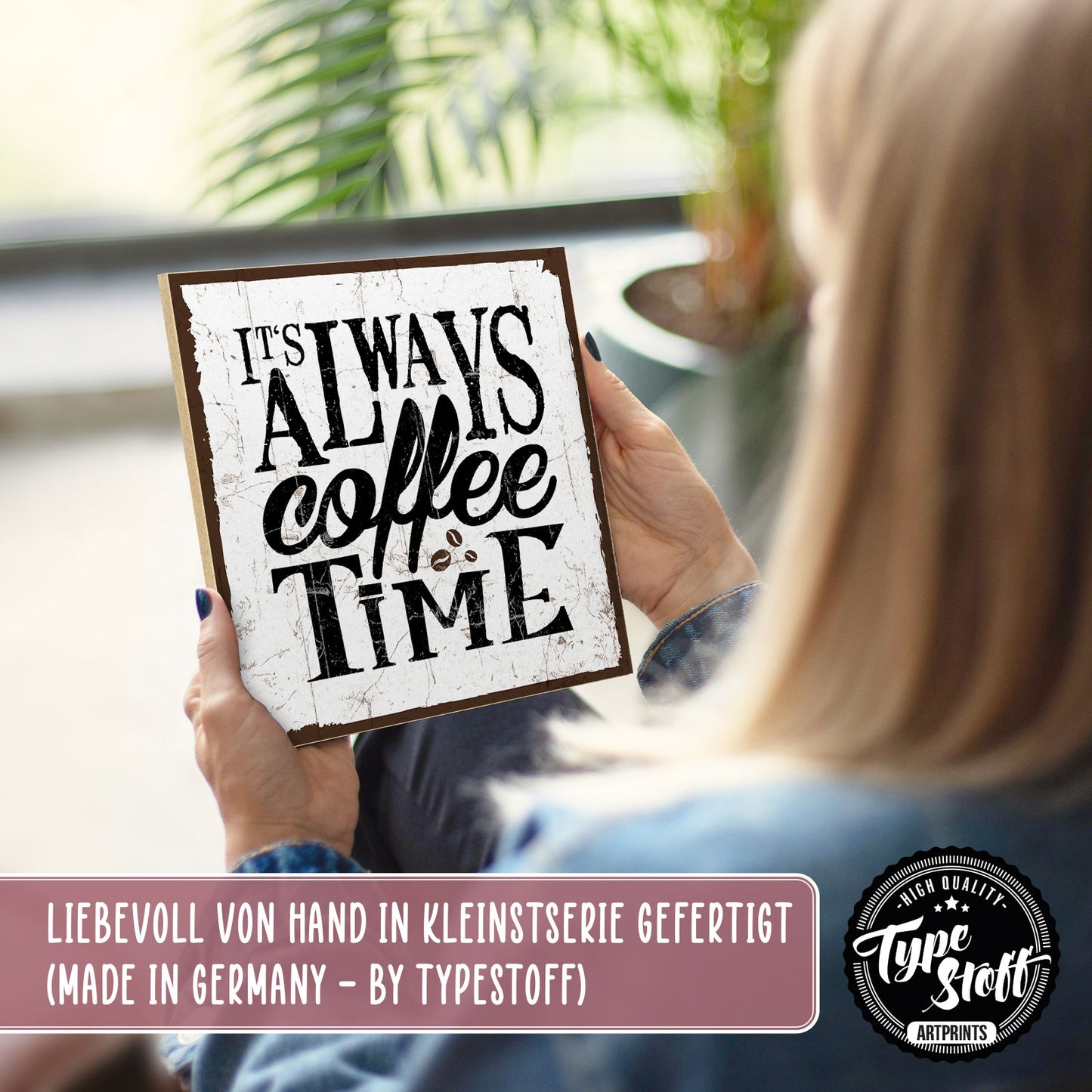 Holzschild mit Spruch - Kaffee - always coffee time – HS-QN-00086