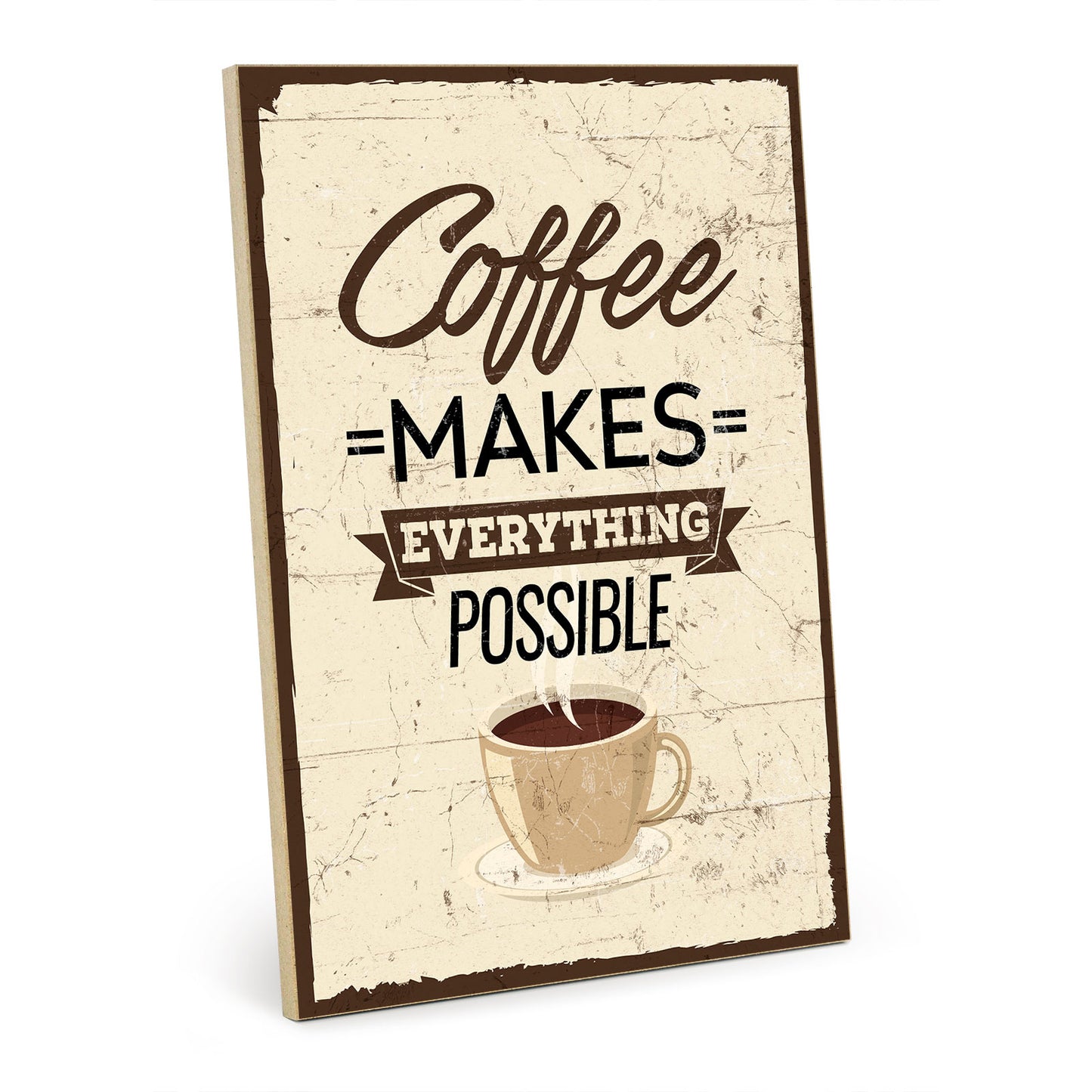 Holzschild mit Spruch - Kaffee macht alles möglich – HS-GH-00087