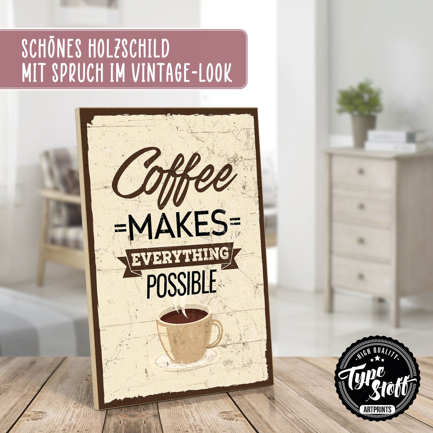 Holzschild mit Spruch - Kaffee macht alles möglich – HS-GH-00087