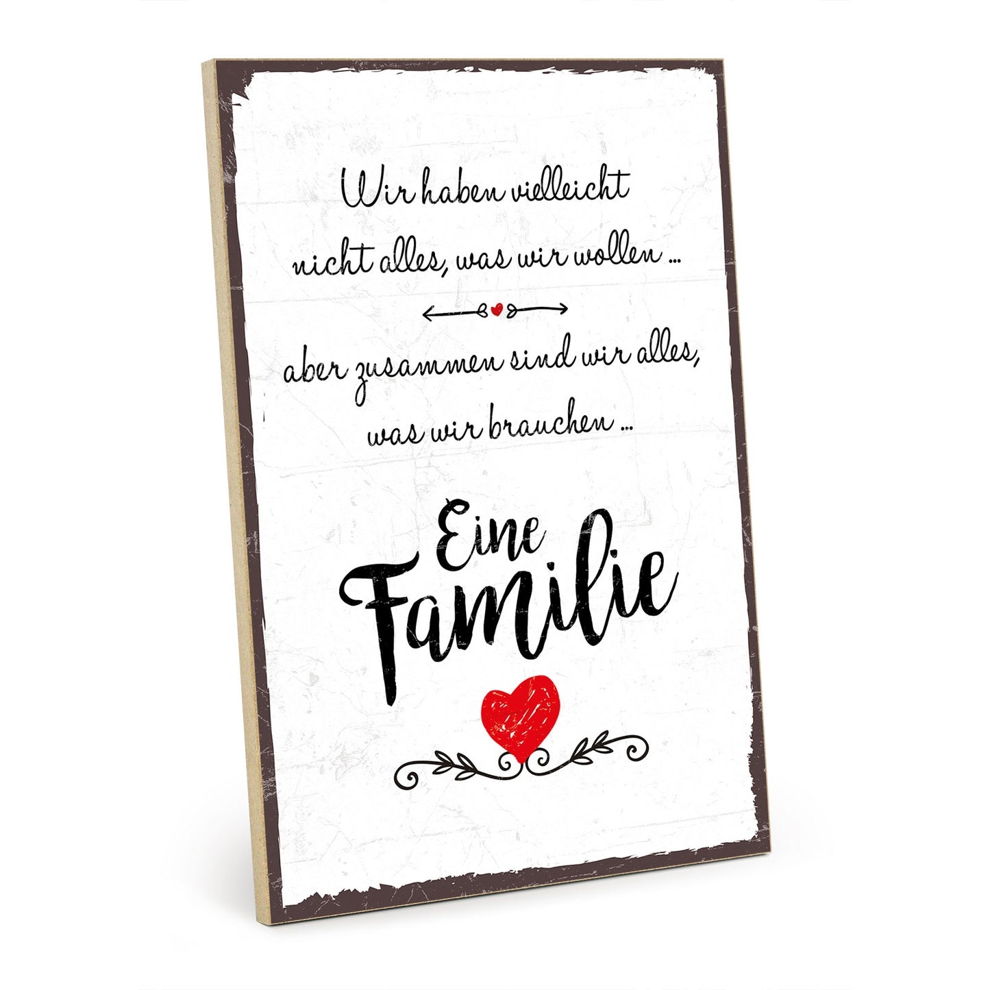 Holzschild mit Spruch - Familie ist alles was wir brauchen – HS-GH-00101