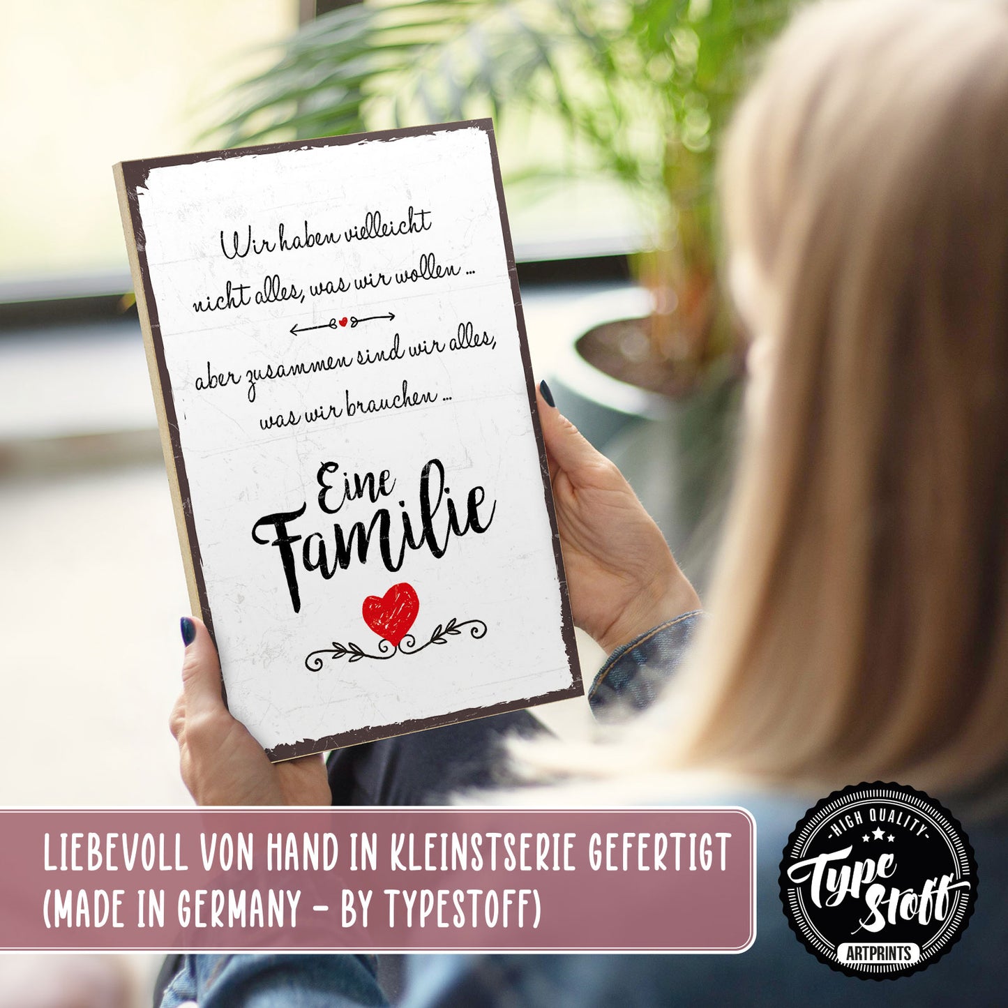 Holzschild mit Spruch - Familie ist alles was wir brauchen – HS-GH-00101