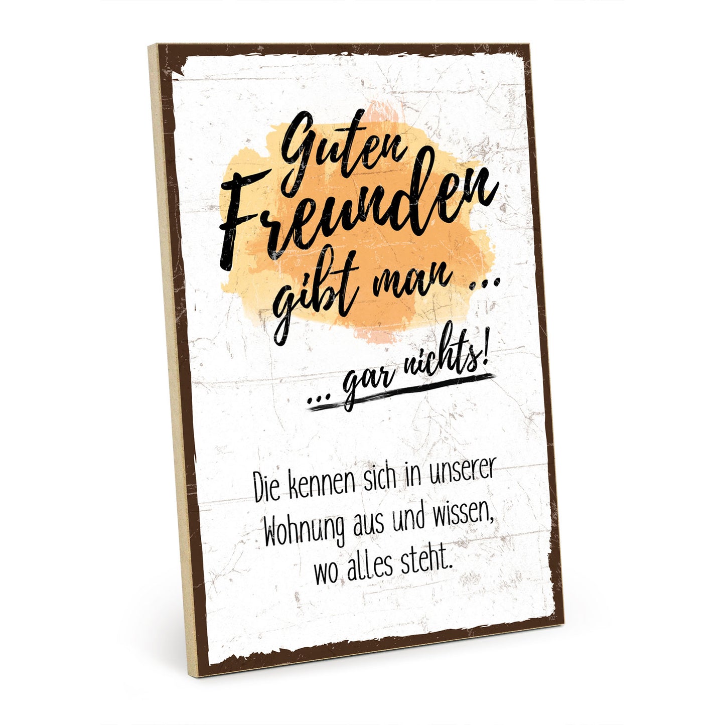 Holzschild mit Spruch - Gute Freunde und Zuhause – HS-GH-00102