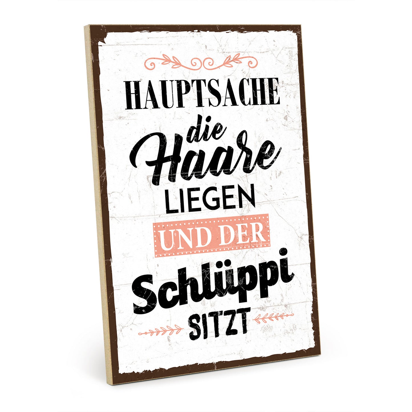 Holzschild mit Spruch - Haare und Schlüppi – HS-GH-00170