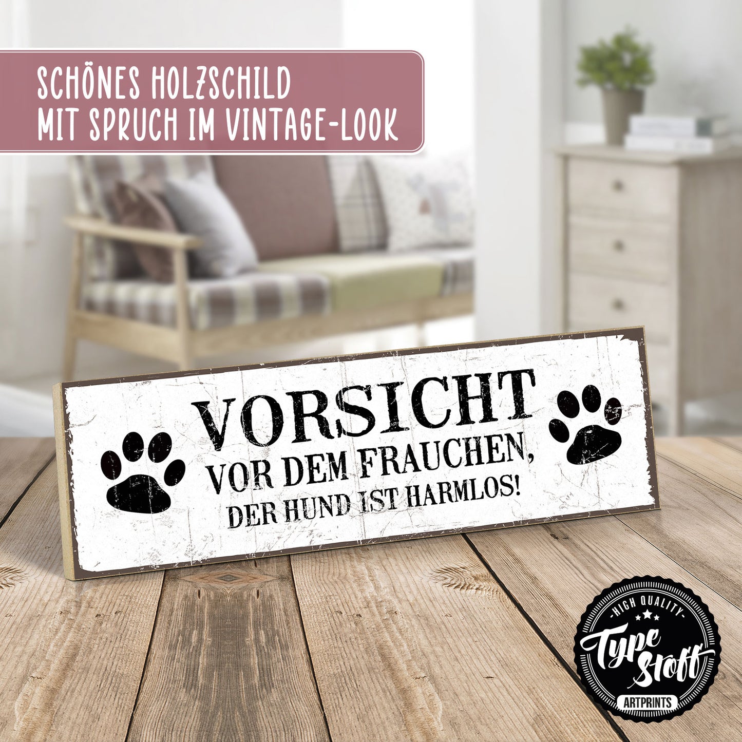 Holzschild mit Spruch - Hund - Vorsicht vor dem Frauchen – HS-KQ-00196