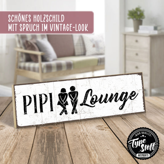 Holzschild mit Spruch - Toilette - Pipi Lounge – HS-KQ-00197