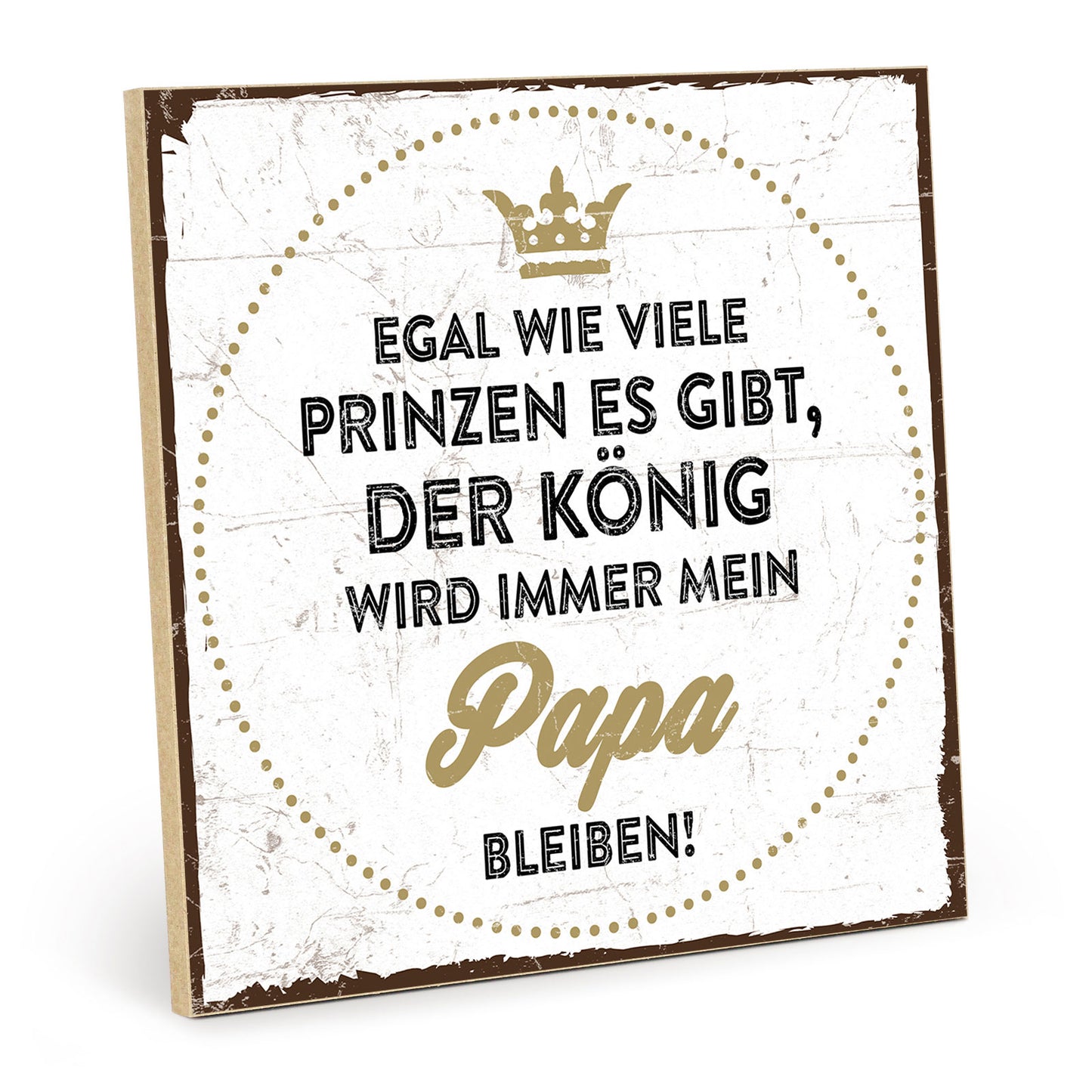 Holzschild mit Spruch - Papa - egal wieviele Prinzen – HS-QN-00201