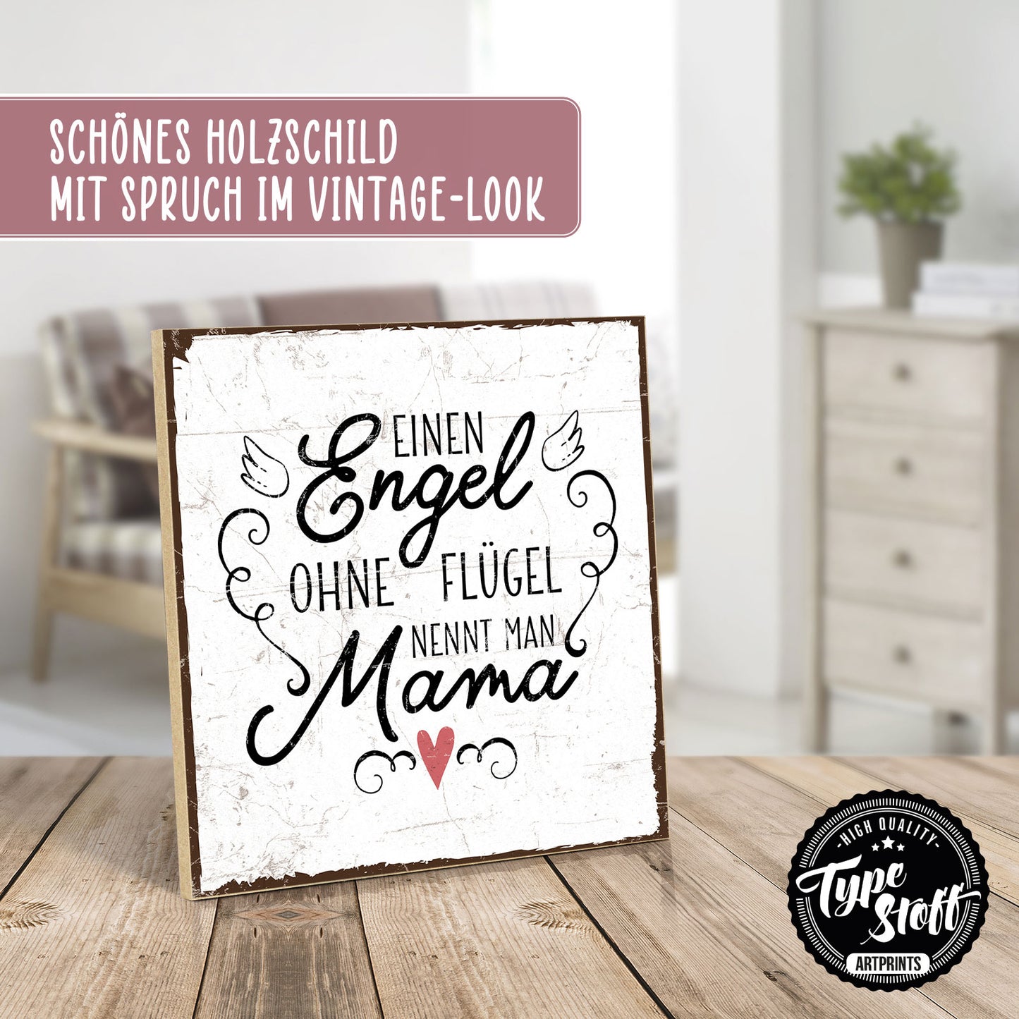 Holzschild mit Spruch - Mama - Engel ohne Flügel - HS-QN-00215