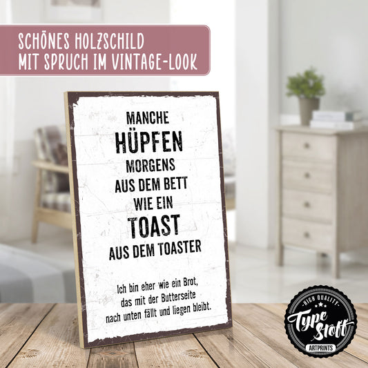 Holzschild mit Spruch - Aus dem Bett hüpfen wie Toast - HS-GH-00219