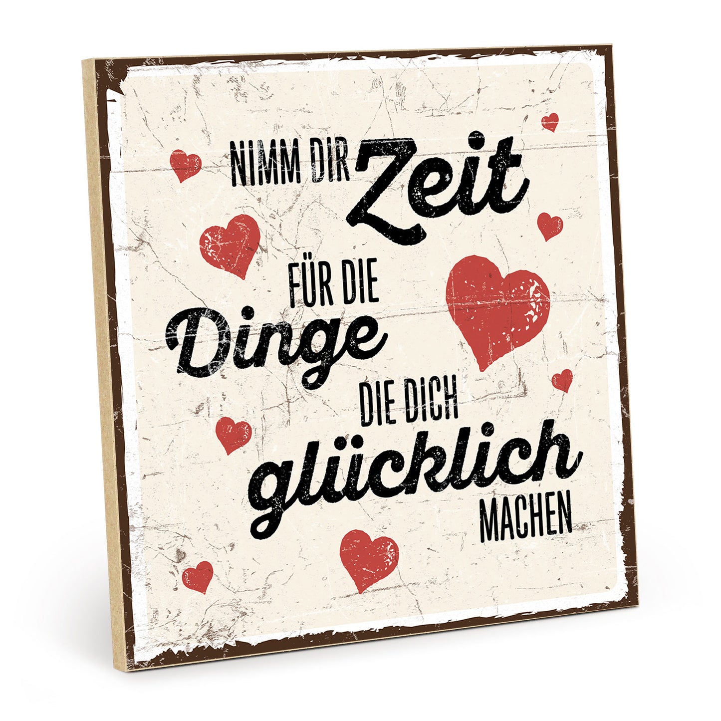 Holzschild mit Spruch - Zeit für Dinge die glücklich machen - HS-QN-00231