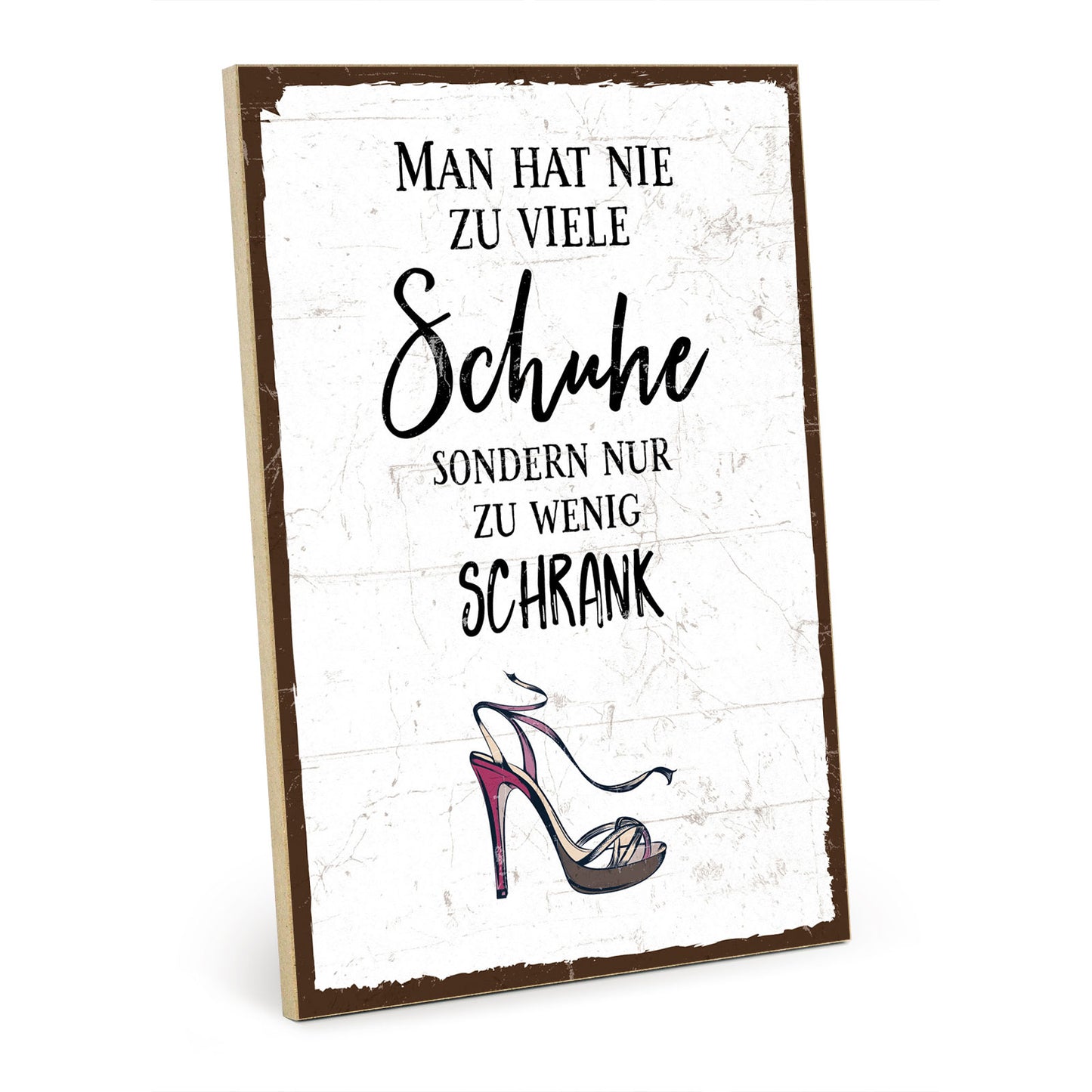 Holzschild mit Spruch - Zu viele Schuhe - zu wenig Schrank - HS-GH-00242