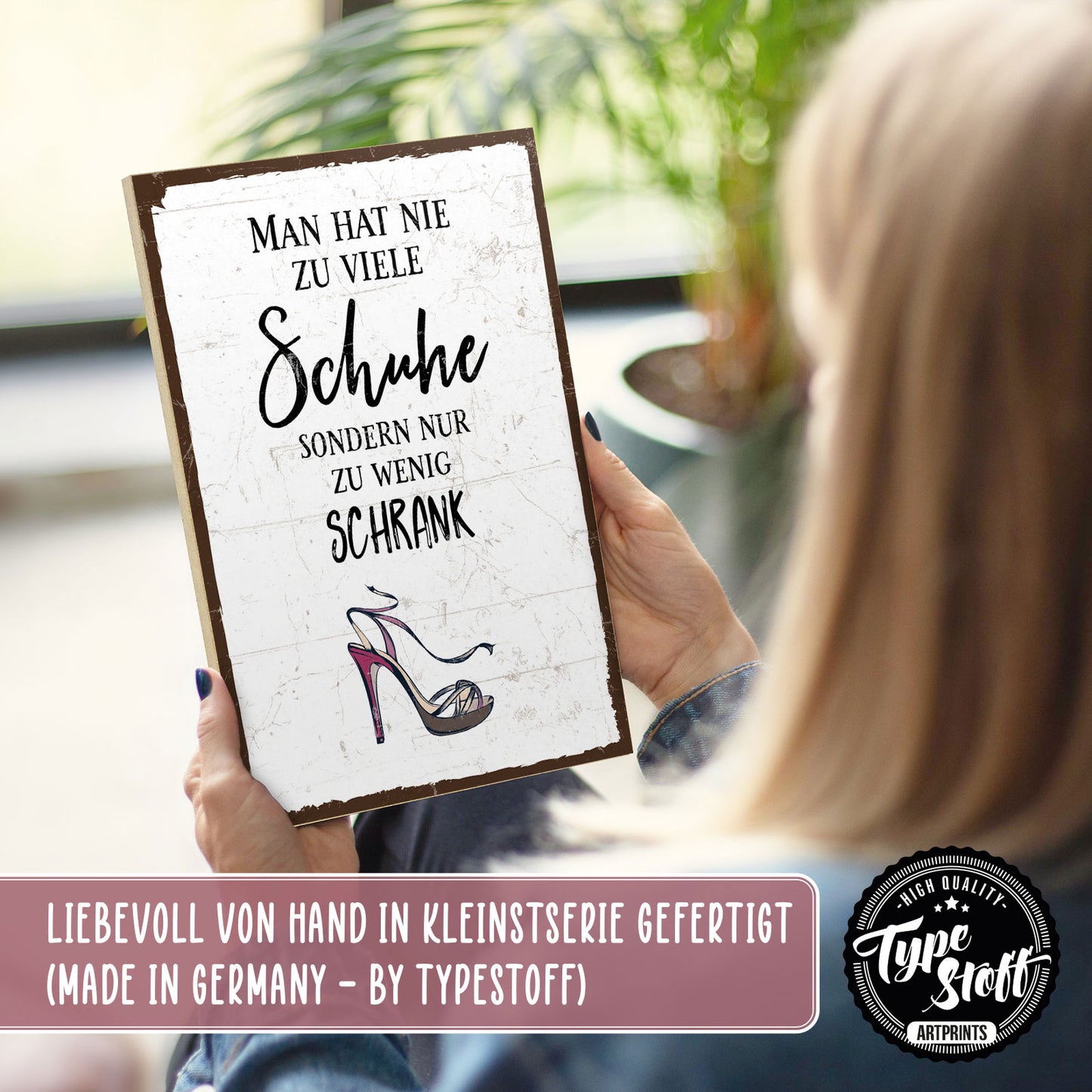 Holzschild mit Spruch - Zu viele Schuhe - zu wenig Schrank - HS-GH-00242
