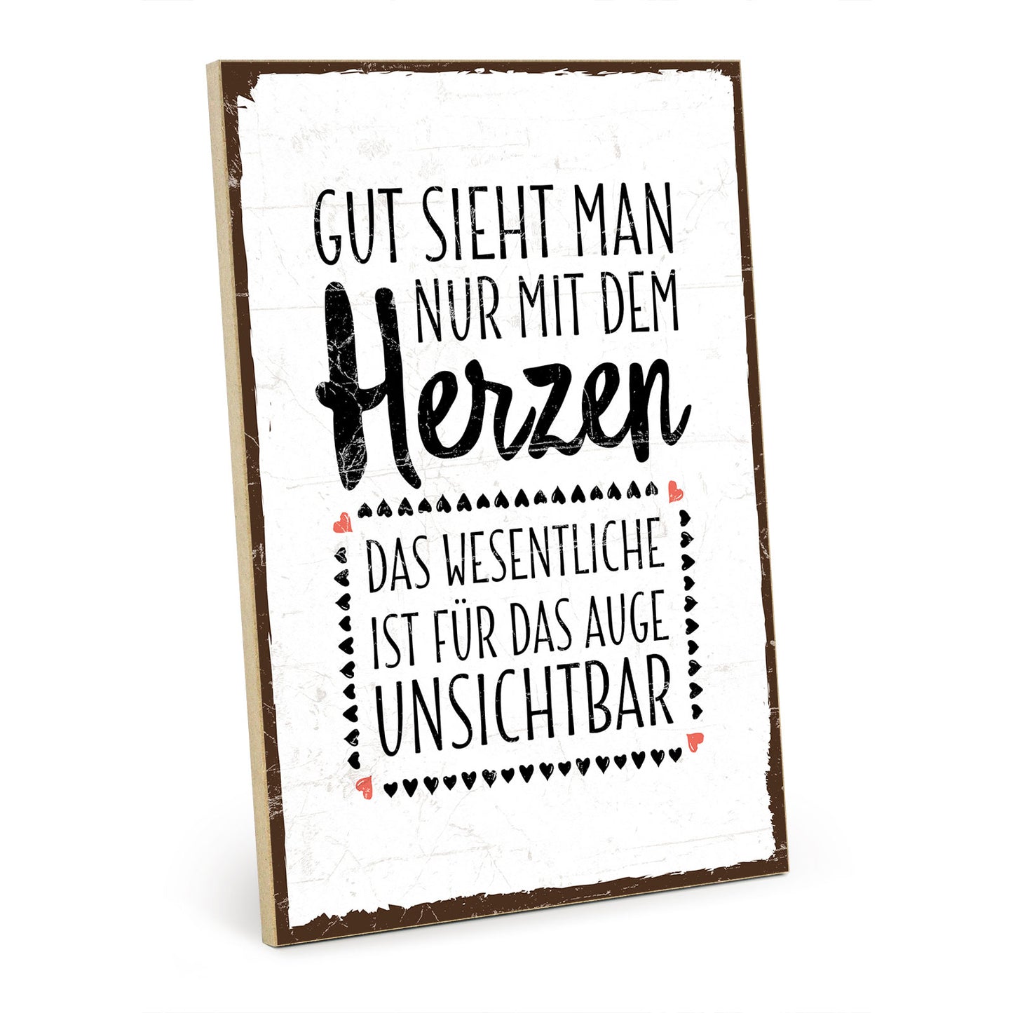 Holzschild mit Spruch - Man siegt nur mit dem Herzen gut - HS-GH-00255