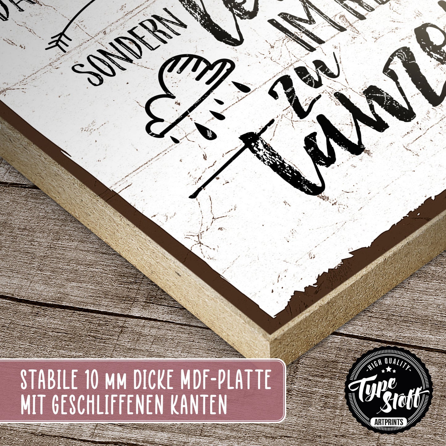 Holzschild mit Spruch - Im Regen tanzen - HS-GH-00257