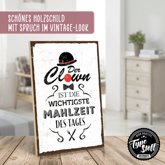 Holzschild mit Spruch - Clown - die wichtigste Mahlzeit - HS-GH-00297