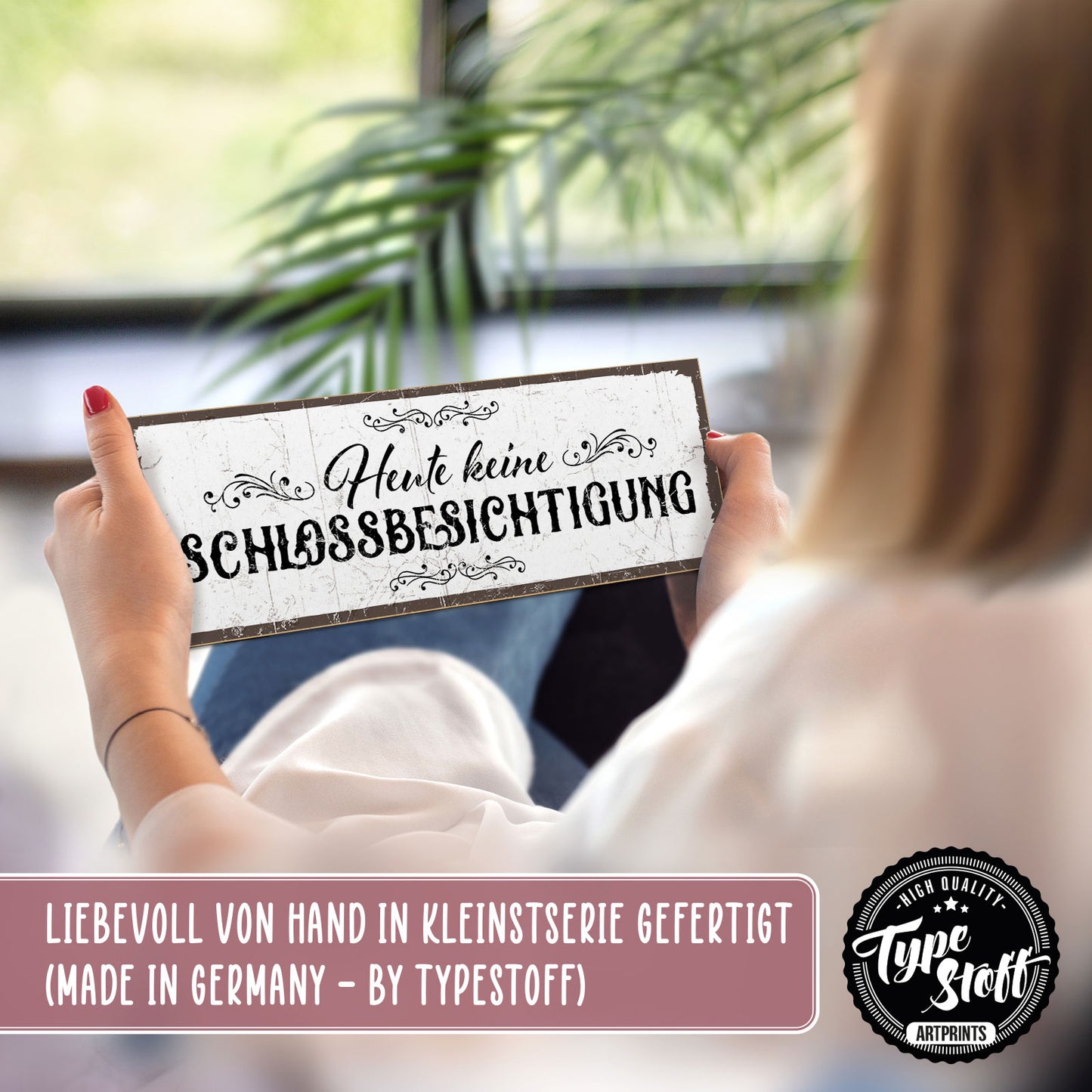 Holzschild mit Spruch - Heute keine Schlossbesichtigung - HS-KQ-00306