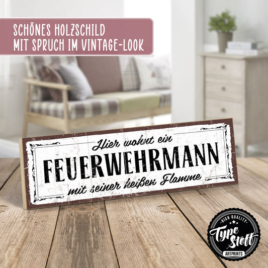Holzschild mit Spruch - Hier wohnt ein Feuerwehrmann - HS-KQ-00323
