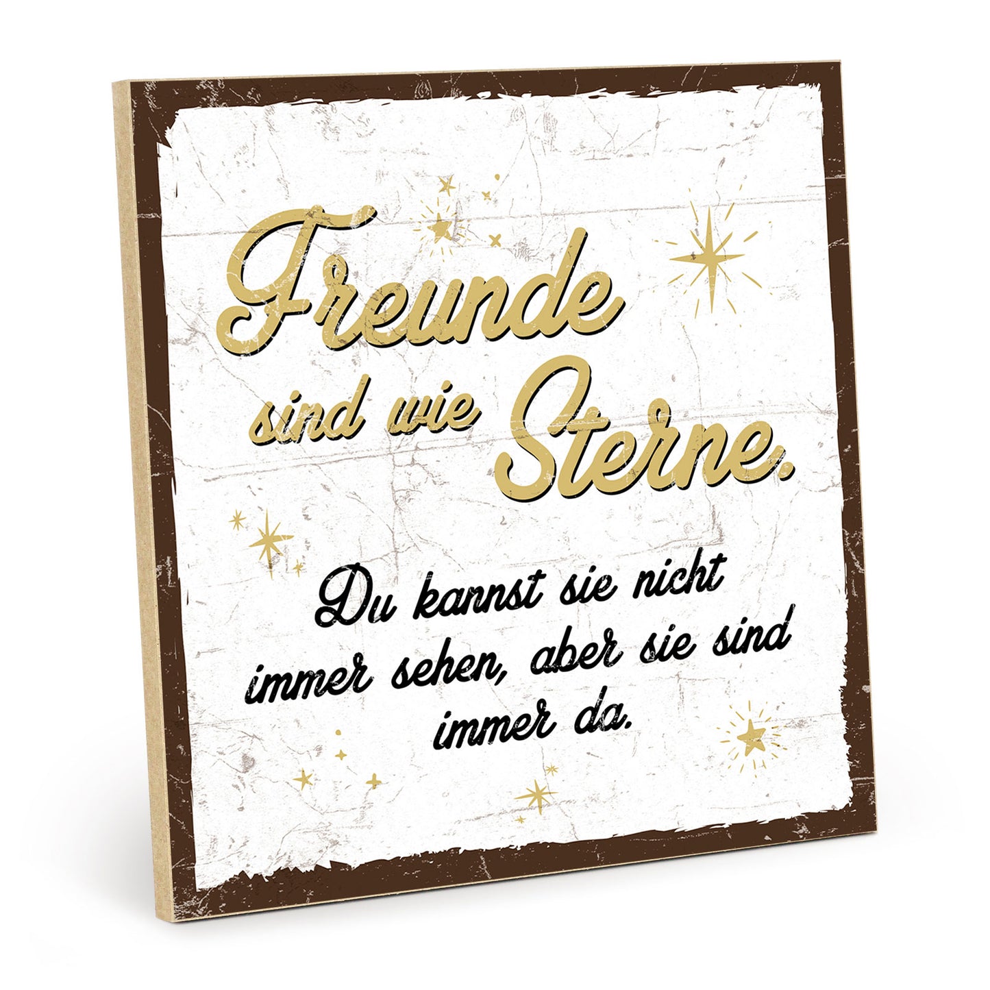 Holzschild mit Spruch - Freunde sind wie Sterne - immer da - HS-QN-00361