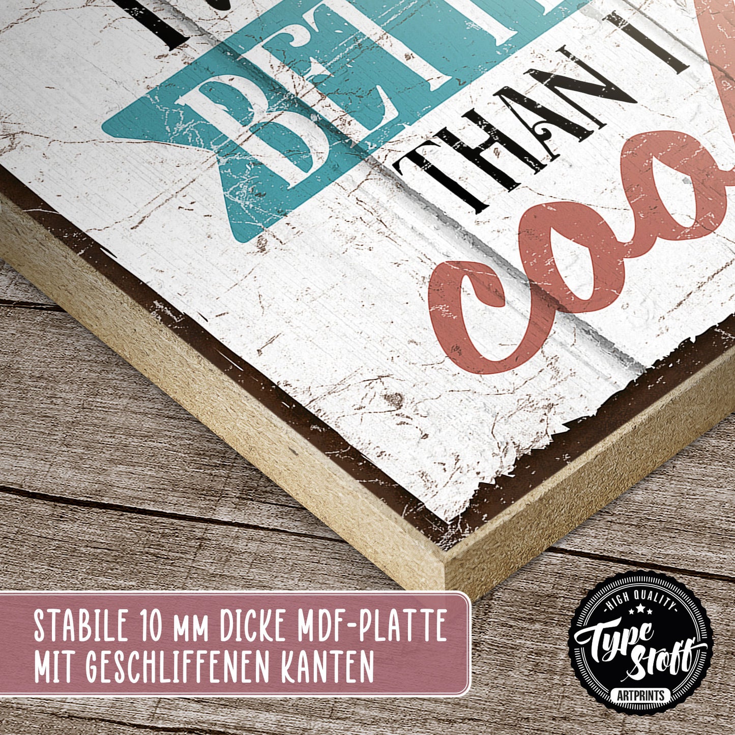 Holzschild mit Spruch - I kiss better than i cook - HS-QN-00364