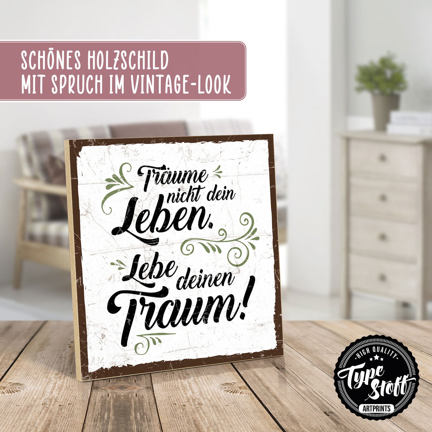 Holzschild mit Spruch - Motivation - Träume nicht dein Leben - HS-QN-00369
