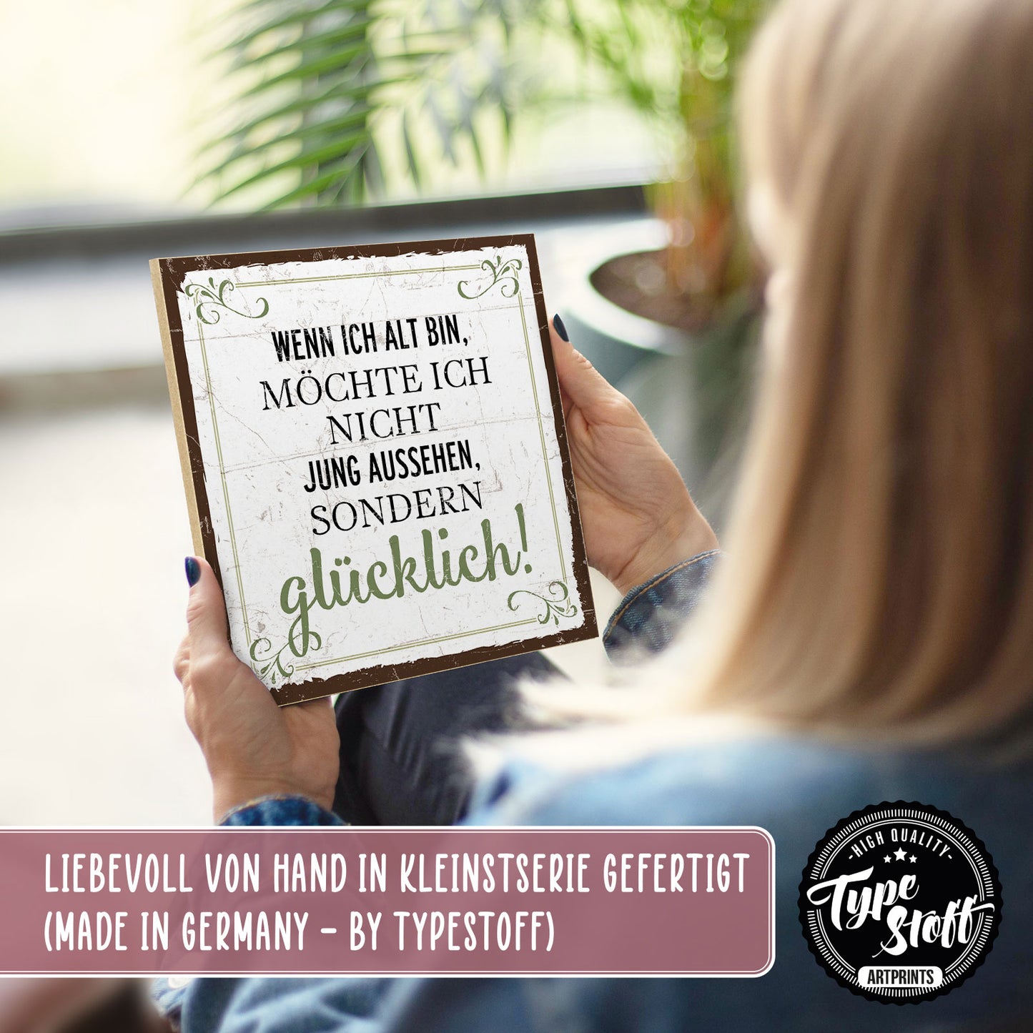 Holzschild mit Spruch - Nicht alt aussehen sondern glücklich - HS-QN-00370